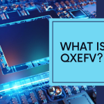 What is QXEFV and How It’s Shaping the Future of Business?