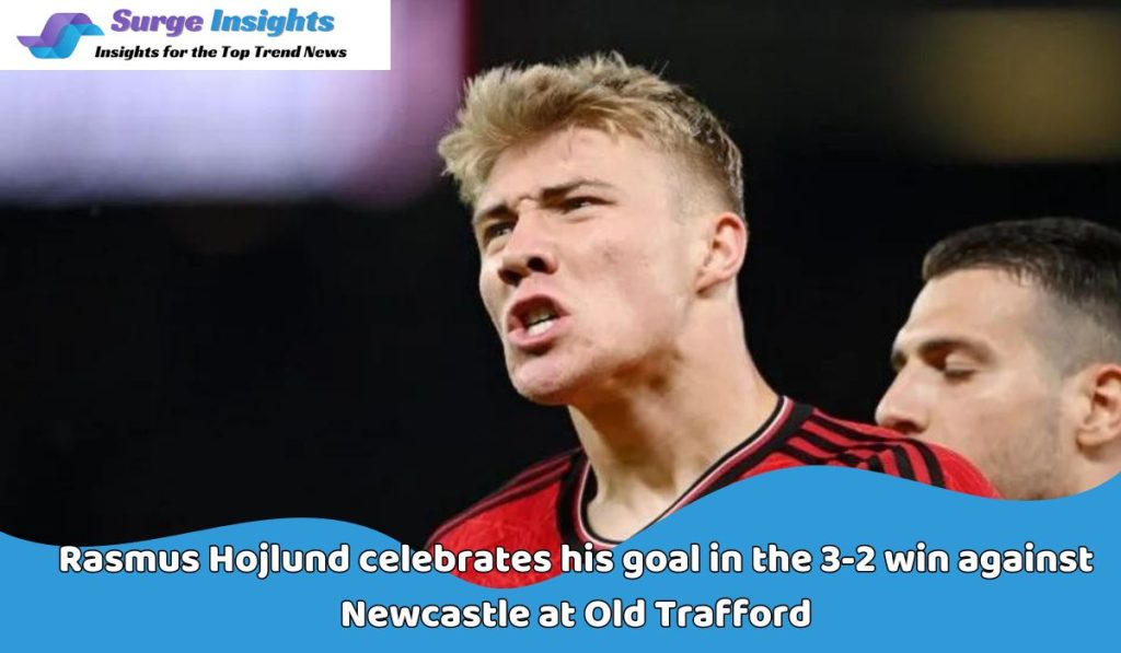 Rasmus Hojlund celebrates his goal in the 3-2 win against Newcastle at Old Trafford